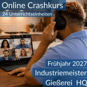 Teilnehmende eines Onlinekurses bereiten sich gemeinsam auf die Inhalte der HQ im Bereich Gießerei vor.
